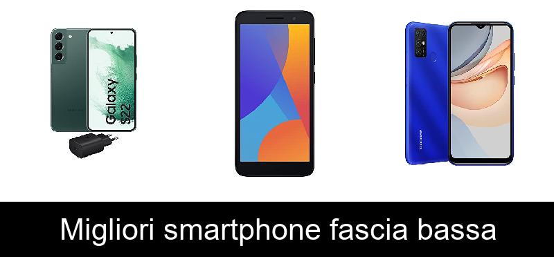 Migliori smartphone fascia bassa