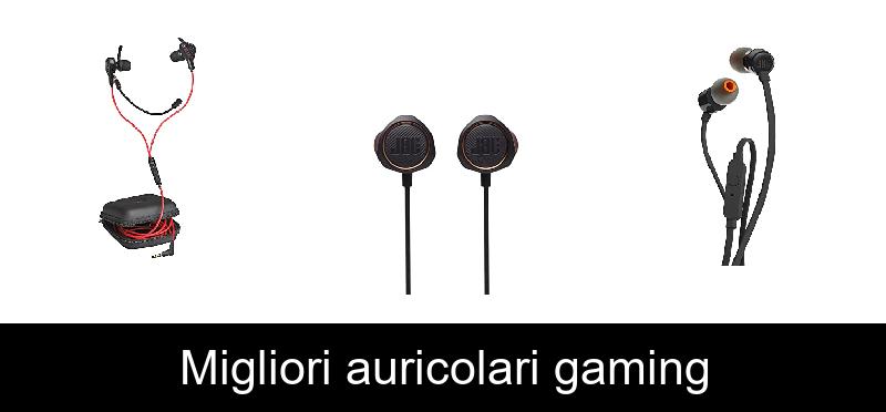 Migliori auricolari gaming