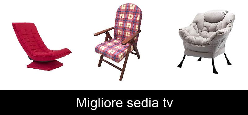 Migliore sedia tv