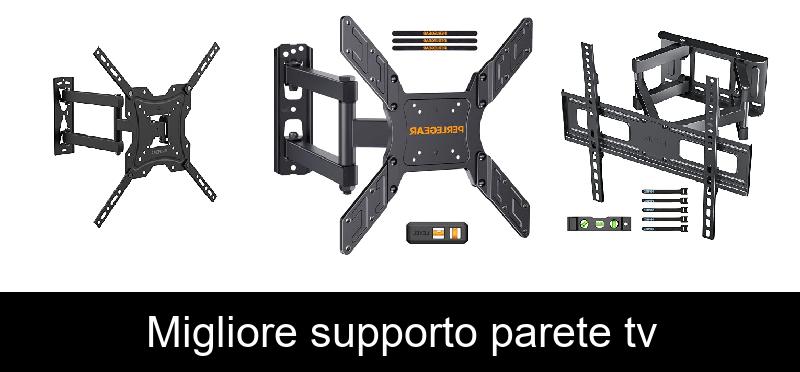 Migliore supporto parete tv