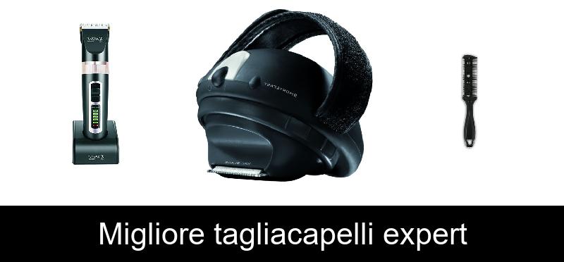 Migliore tagliacapelli expert