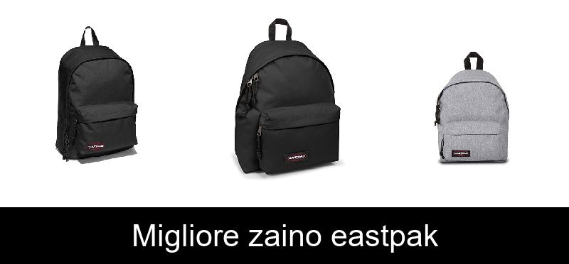 Migliore zaino eastpak