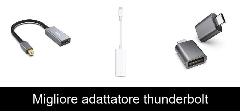 Migliore adattatore thunderbolt