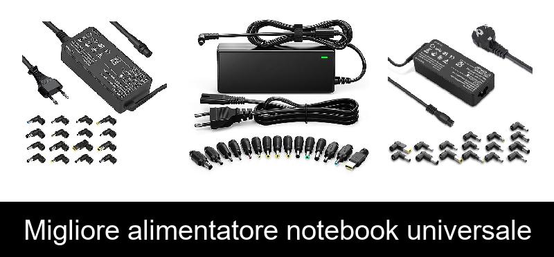 Migliore alimentatore notebook universale