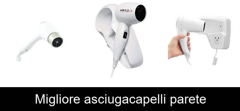 Migliore asciugacapelli parete