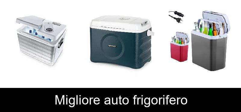 Migliore auto frigorifero