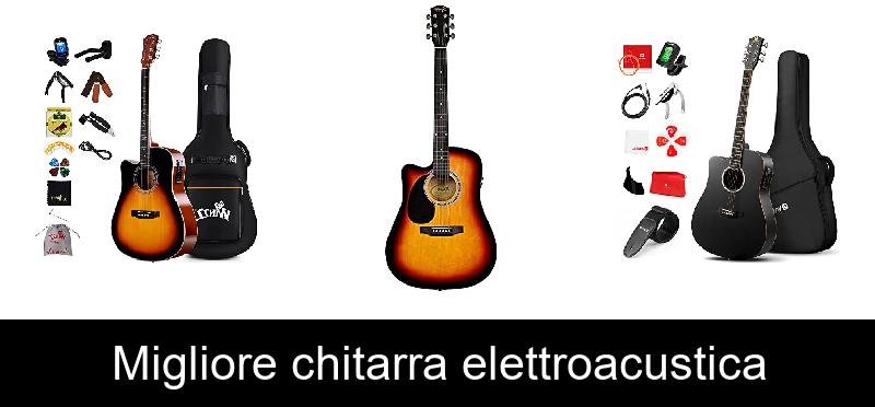 Migliore chitarra elettroacustica