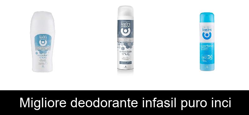 Migliore deodorante infasil puro inci