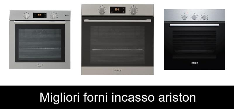 Migliori forni incasso ariston