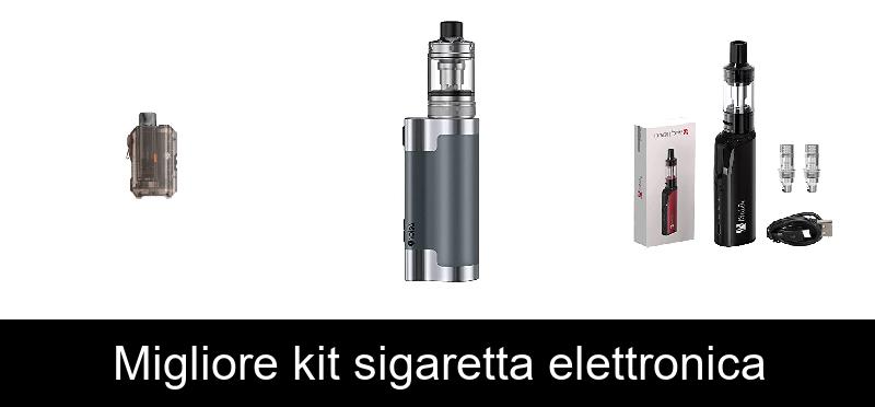 Migliore kit sigaretta elettronica