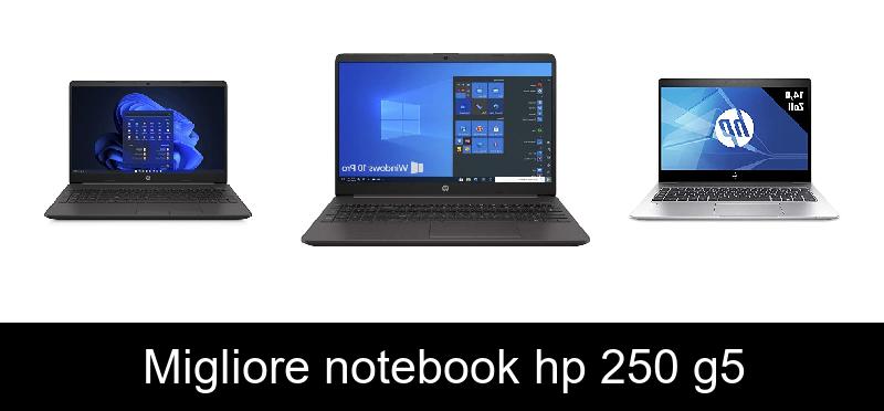 Migliore notebook hp 250 g5