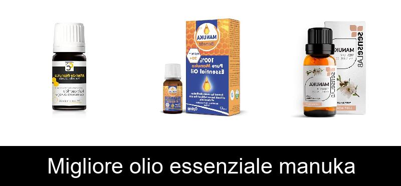 Migliore olio essenziale manuka