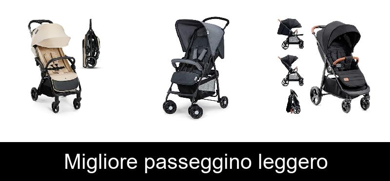 Migliore passeggino leggero