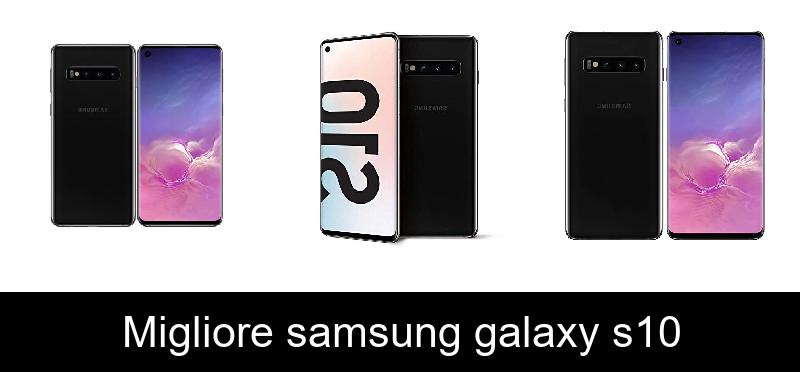 Migliore samsung galaxy s10