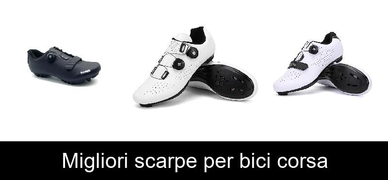 Migliori scarpe per bici corsa