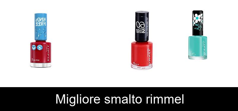 Migliore smalto rimmel