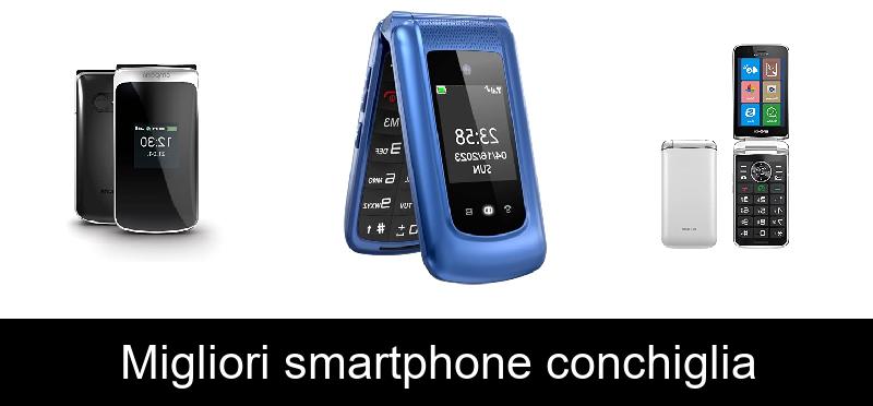 Migliori smartphone conchiglia