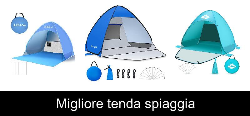 Migliore tenda spiaggia