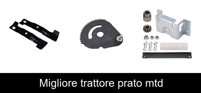 Migliore trattore prato mtd