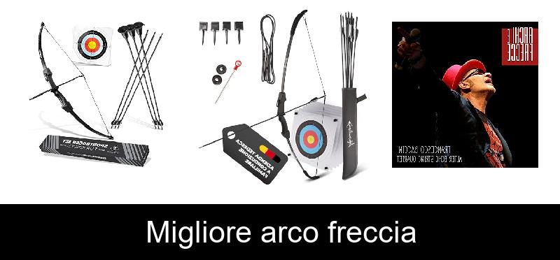 Migliore arco freccia