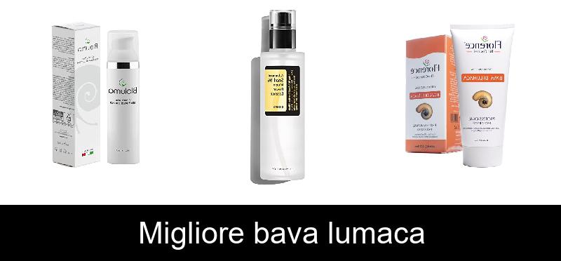 Migliore bava lumaca