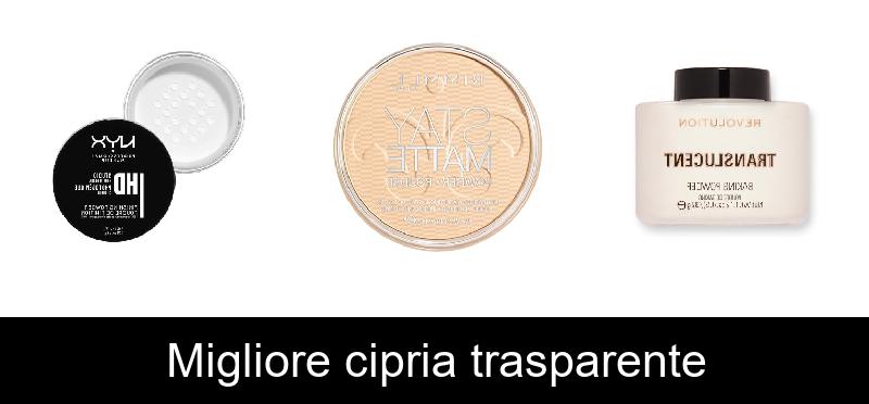 Migliore cipria trasparente