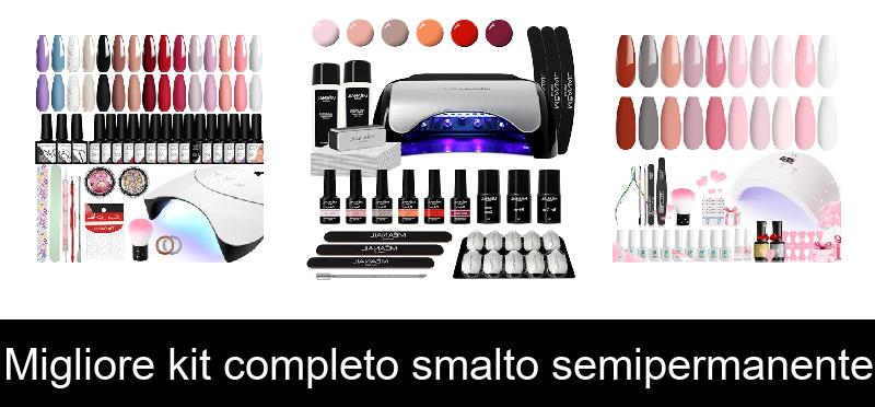 Migliore kit completo smalto semipermanente