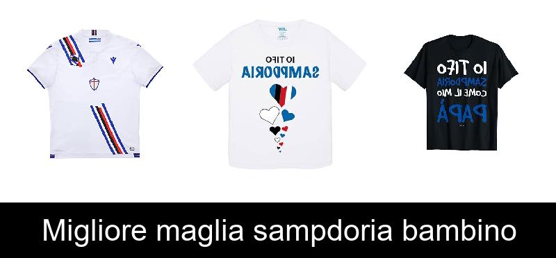 Migliore maglia sampdoria bambino