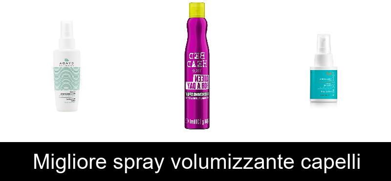 Migliore spray volumizzante capelli