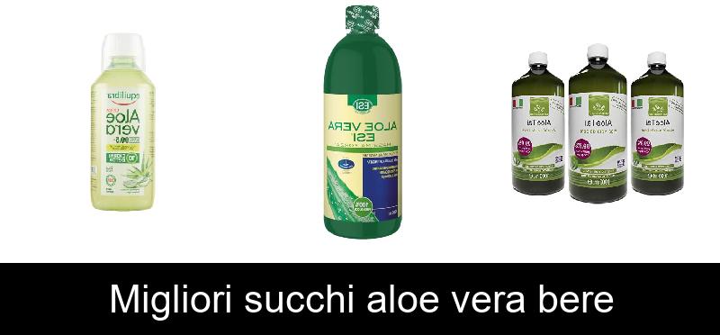 Migliori succhi aloe vera bere