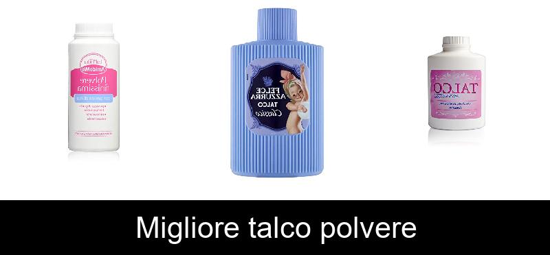 Migliore talco polvere