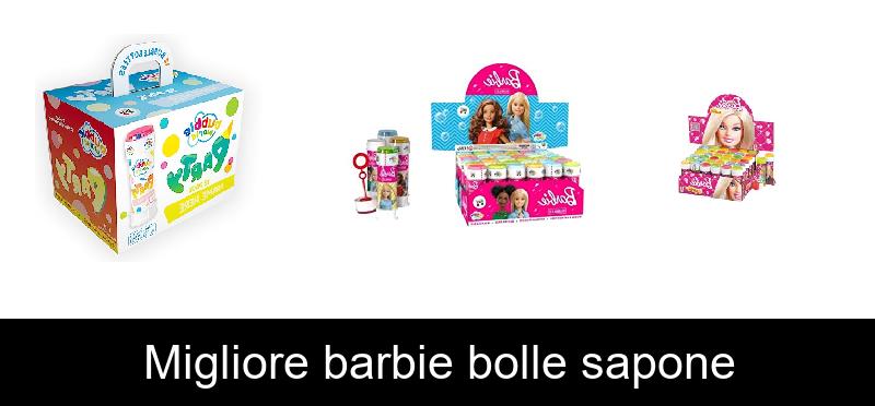 Migliore barbie bolle sapone