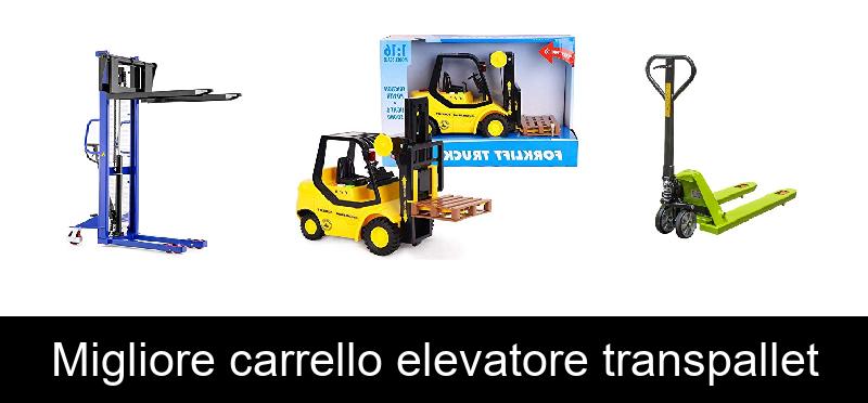 Migliore carrello elevatore transpallet