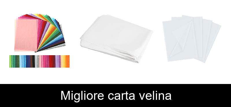 Migliore carta velina