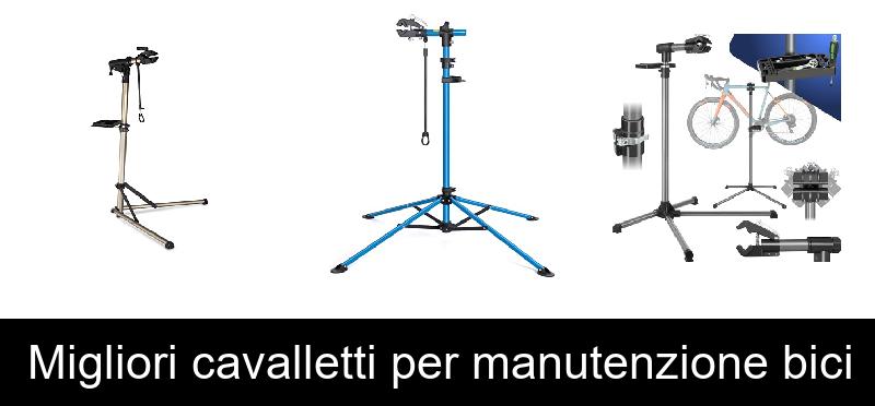 Migliori cavalletti per manutenzione bici