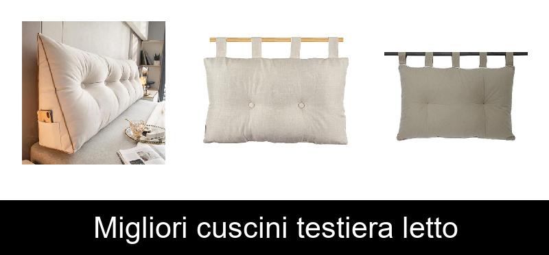 Migliori cuscini testiera letto