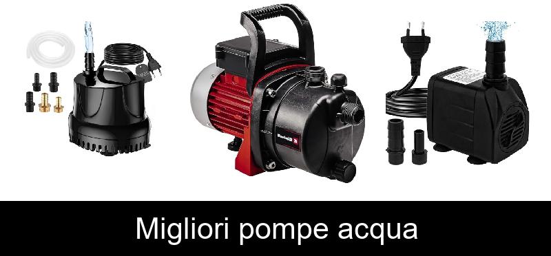 Migliori pompe acqua