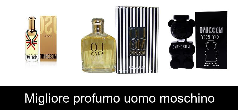 Migliore profumo uomo moschino