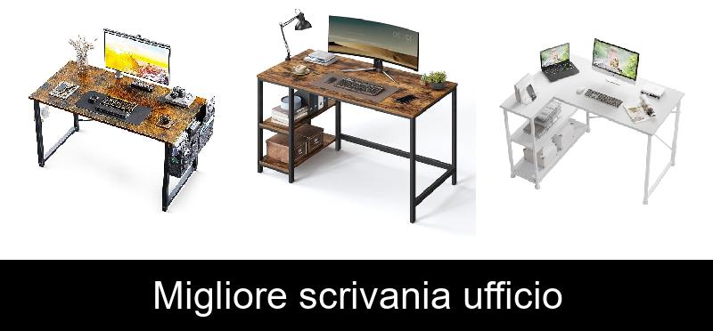 Migliore scrivania ufficio