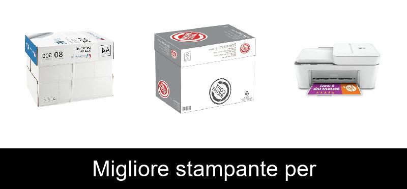 Migliore stampante per