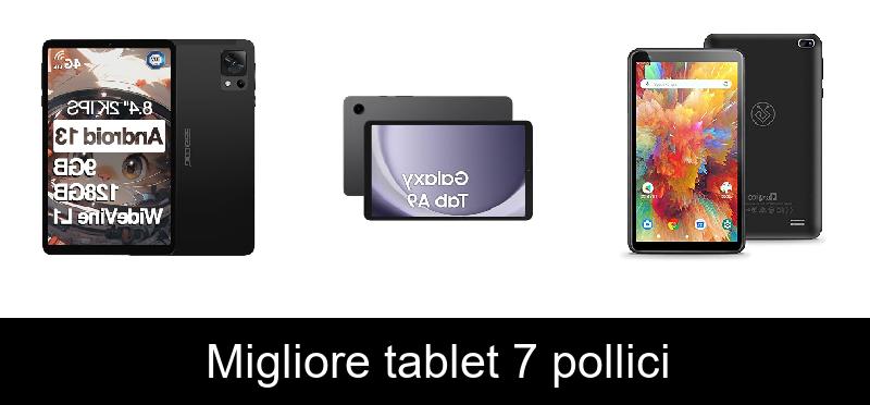 Migliore tablet 7 pollici