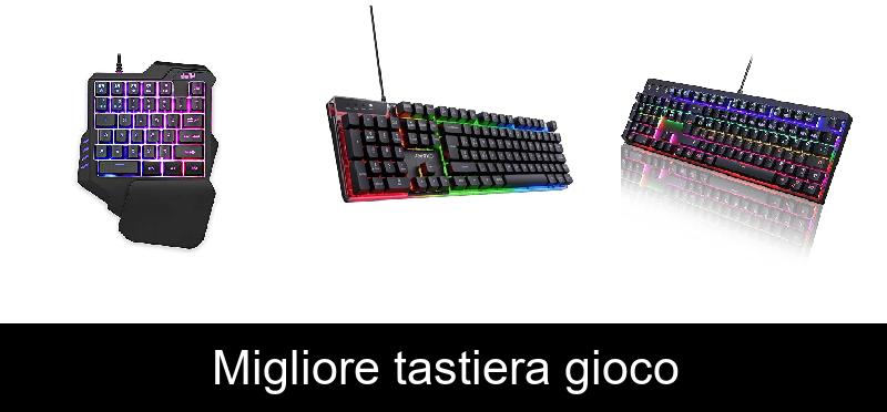 Migliore tastiera gioco