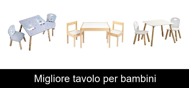 Migliore tavolo per bambini