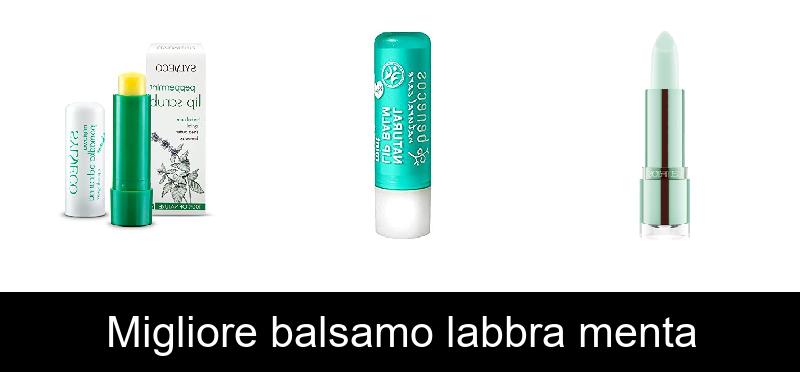 Migliore balsamo labbra menta