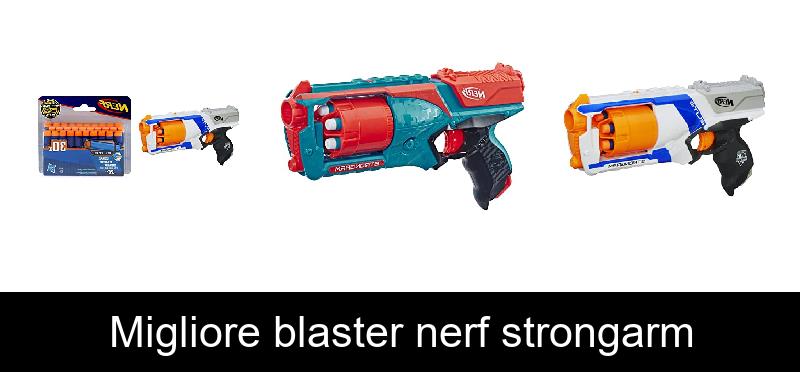 Migliore blaster nerf strongarm