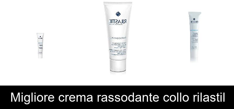 Migliore crema rassodante collo rilastil