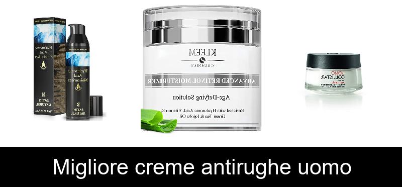 Migliore creme antirughe uomo