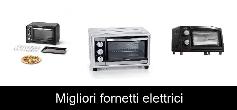 Migliori fornetti elettrici