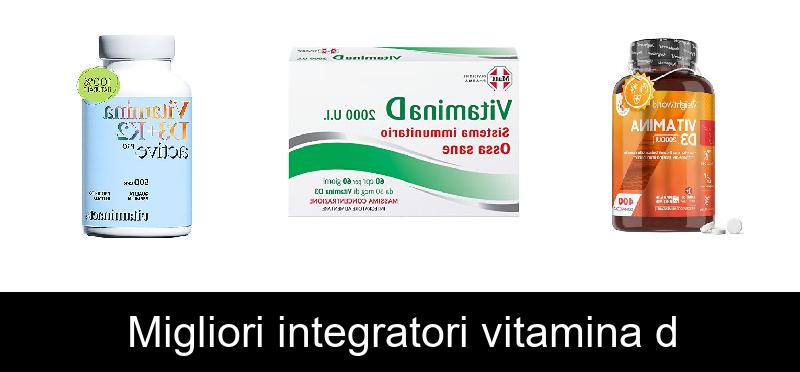 Migliori integratori vitamina d