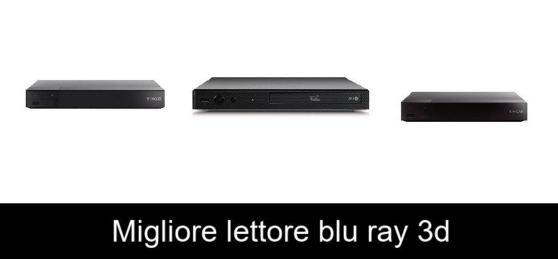 Migliore lettore blu ray 3d